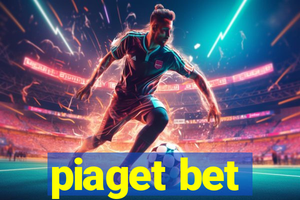 piaget bet